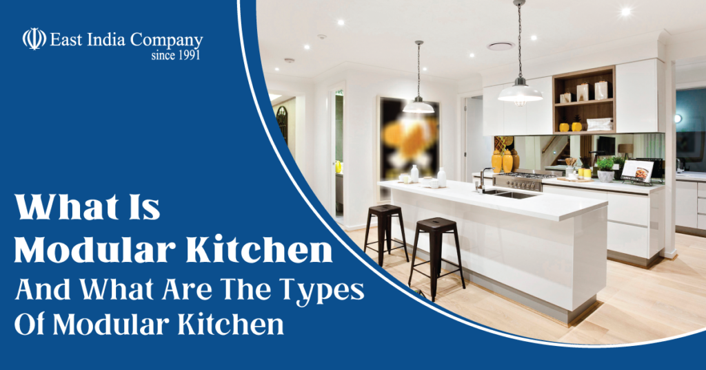 Types Of Modular Kitchen